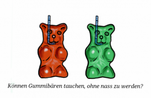 Gummibärchen_tauchen_ohne_nass_zu_werden